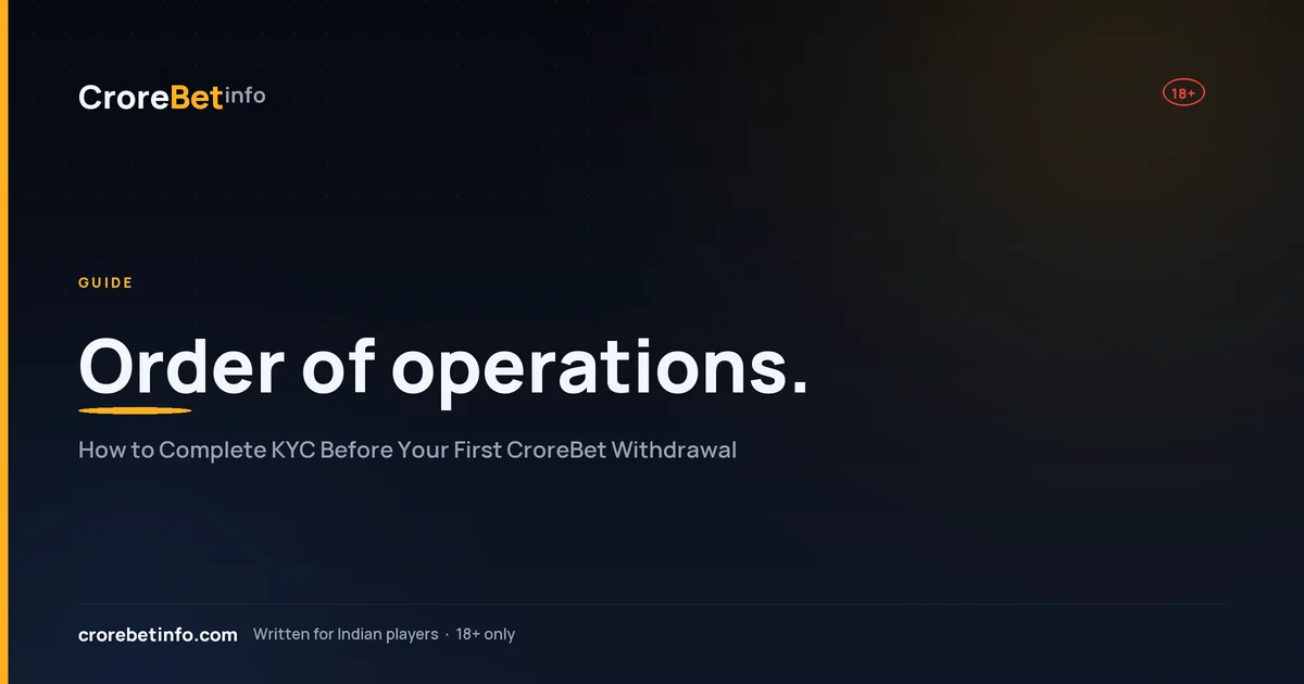 Complete KYC before first CroreBet withdrawal: PAN name matches the bank