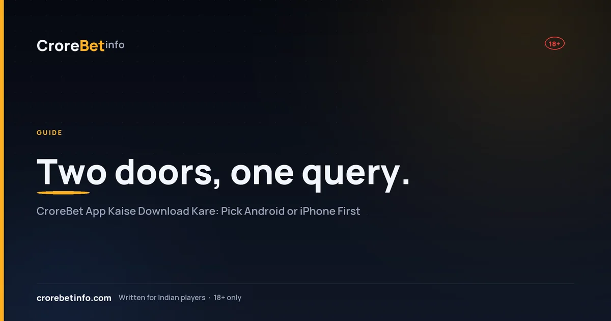 CroreBet app kaise download kare: Android APK door versus iPhone PWA