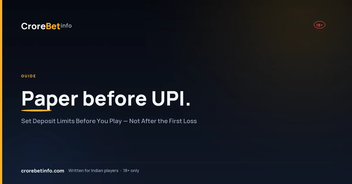 Set deposit limits before you play CroreBet: write the weekly rupee cap first