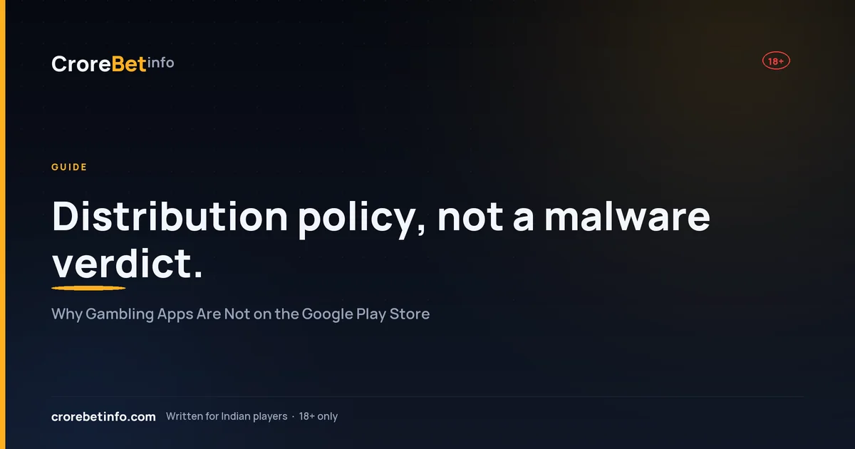 Why gambling apps are not on the Google Play Store, explained for CroreBet users